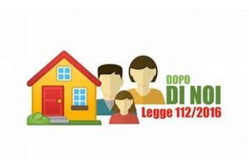 Avviso pubblico per la realizzazione di interventi a favore di persone con disabilit&#224; grave prive del sostegno familiare Dopo di Noi (L.N. 112/2016 -
